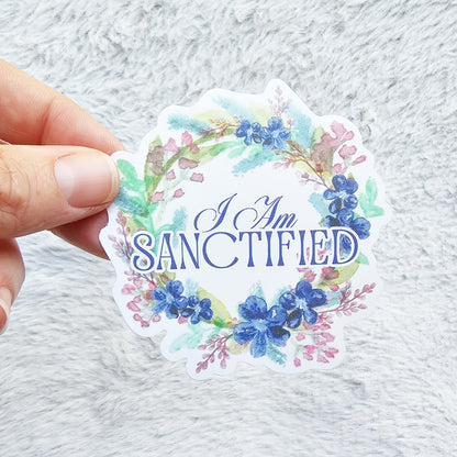 I Am Sanctified Vinyl Stickers - 3 pack