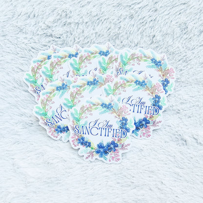 I Am Sanctified Vinyl Stickers - 3 pack