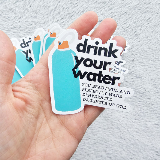 Drink Your Water Vinyl Stickers
